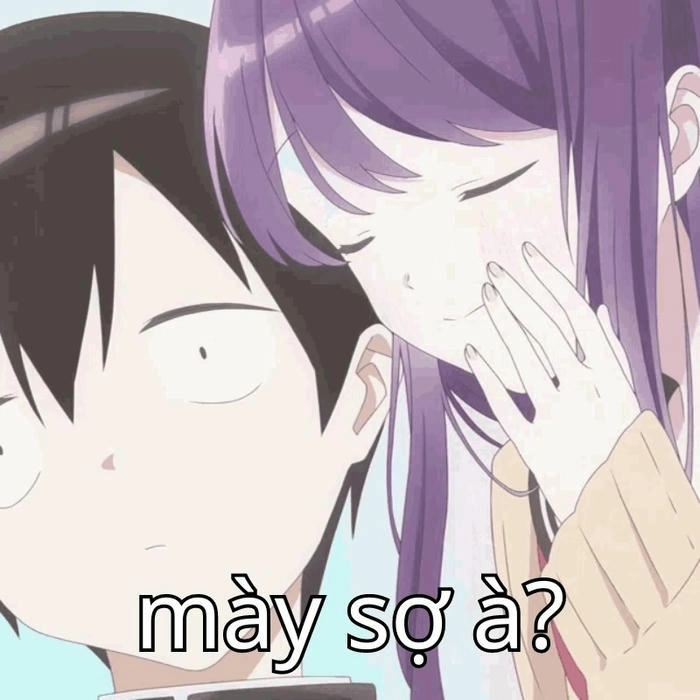 meme bạn sợ à anime