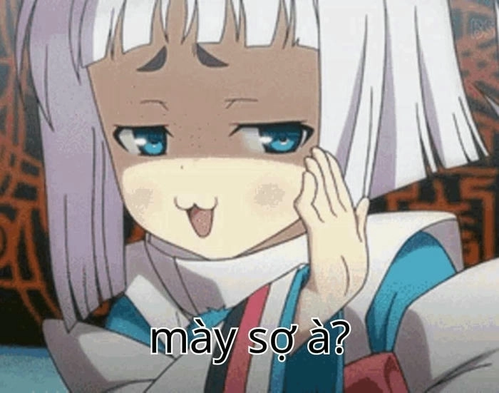 meme bạn sợ à cười để