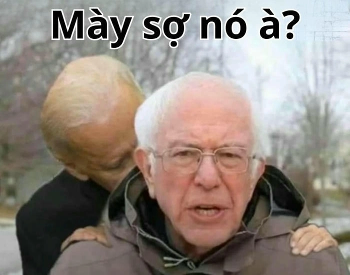 meme bạn sợ à ông già