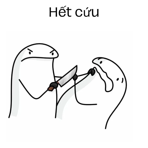 meme không còn gì để cứu