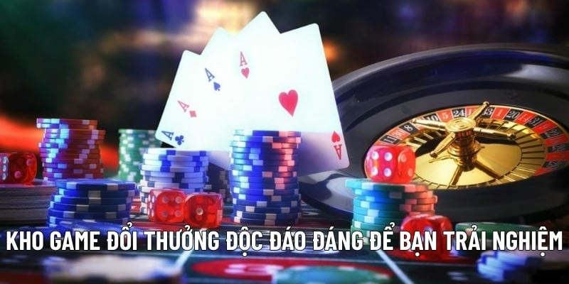 kho-game-doi-thuong-doc-dao-dang-de-ban-trai-nghiem