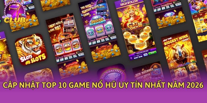 cap-nhat-top-10-game-no-hu-uy-tin-nhat-nam-2026