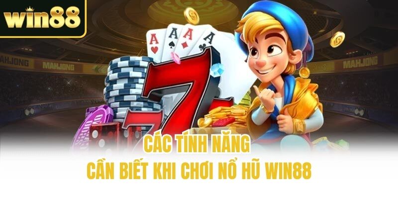 tinh-nang-no-hu-win88