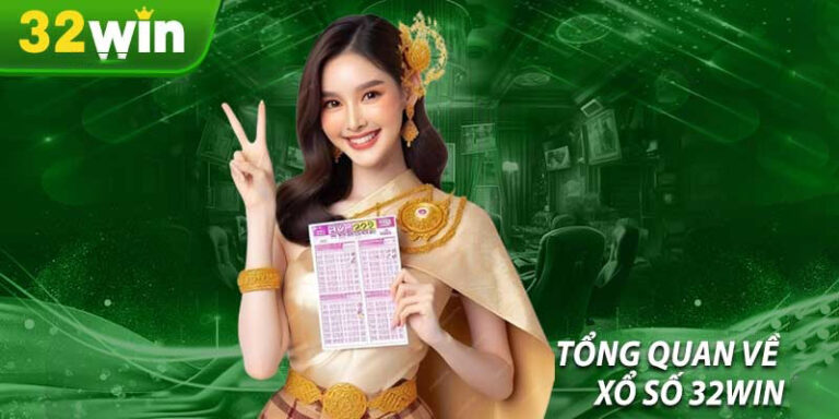 Xổ số 32win – Đỉnh cao giải trí và cơ hội đổi đời trong tầm tay