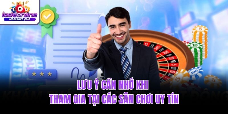 luu-y-ve-nha-cai-uy-tin